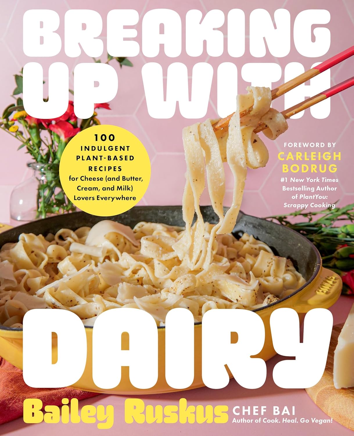 Cover of the vegan cookbook Breaking Up with Dairy by Bailey Ruskus