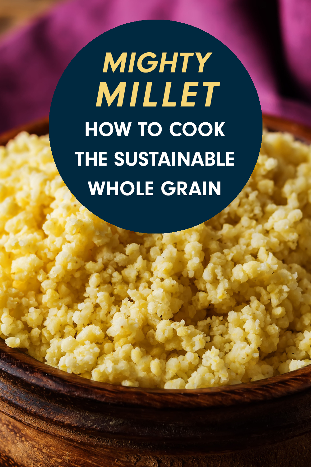 Mighty Millet: Why We Love the Whole Grain, Plus How to Cook It
