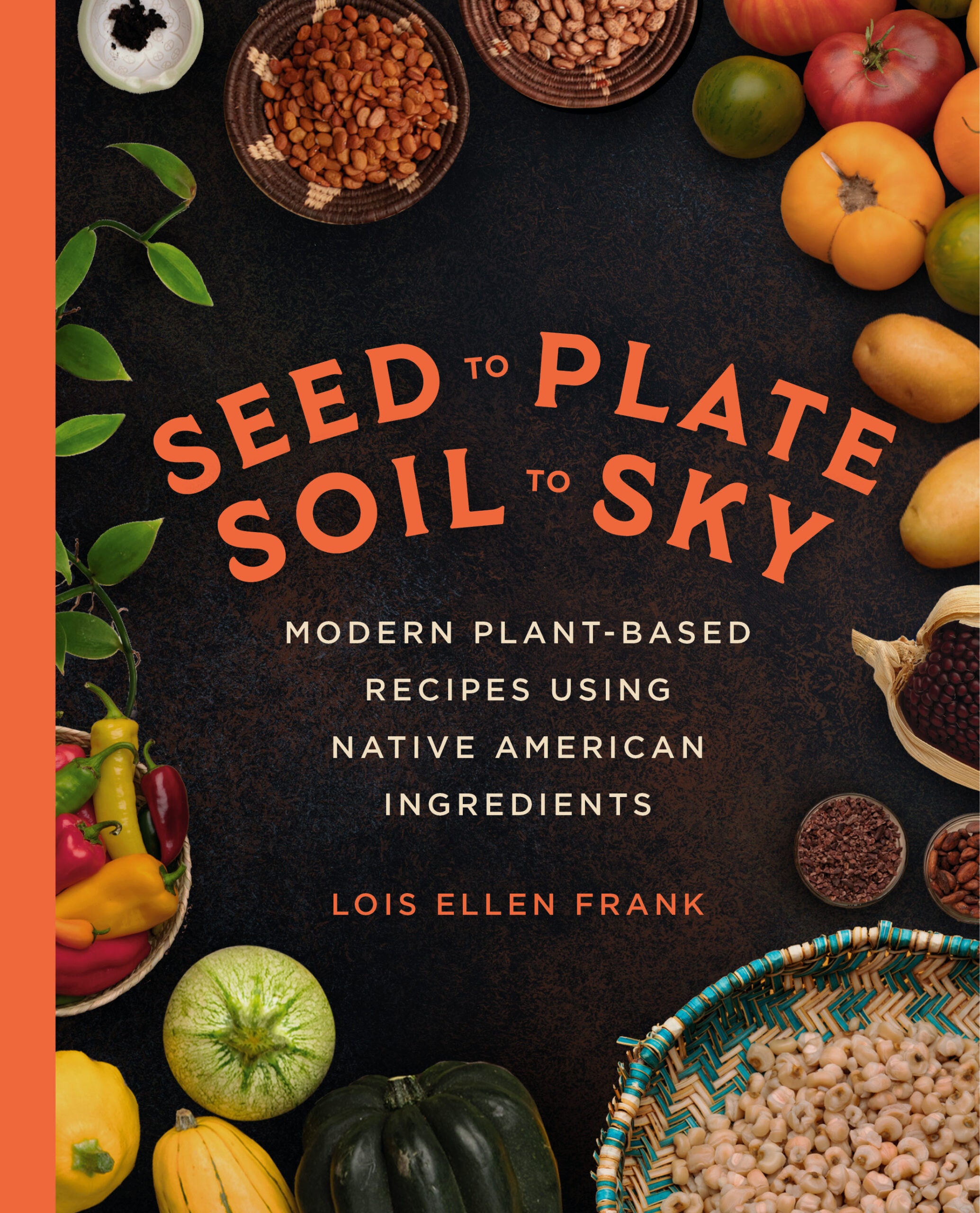 Cover of Seed to Plate, Soil to Sky