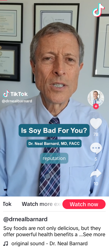 Screenshot of TikTok of Dr. Neal Barnard, with the title card Is Soy Bad For You