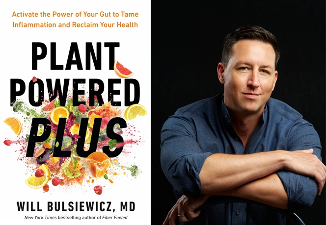 The cover of Plant Powered Plus, the 2026 book by gastroenterologist Will Bulsiewicz MD, next to a headshot of Bulsiewicz who sits smiling in a chair with a dark background and soft lighting