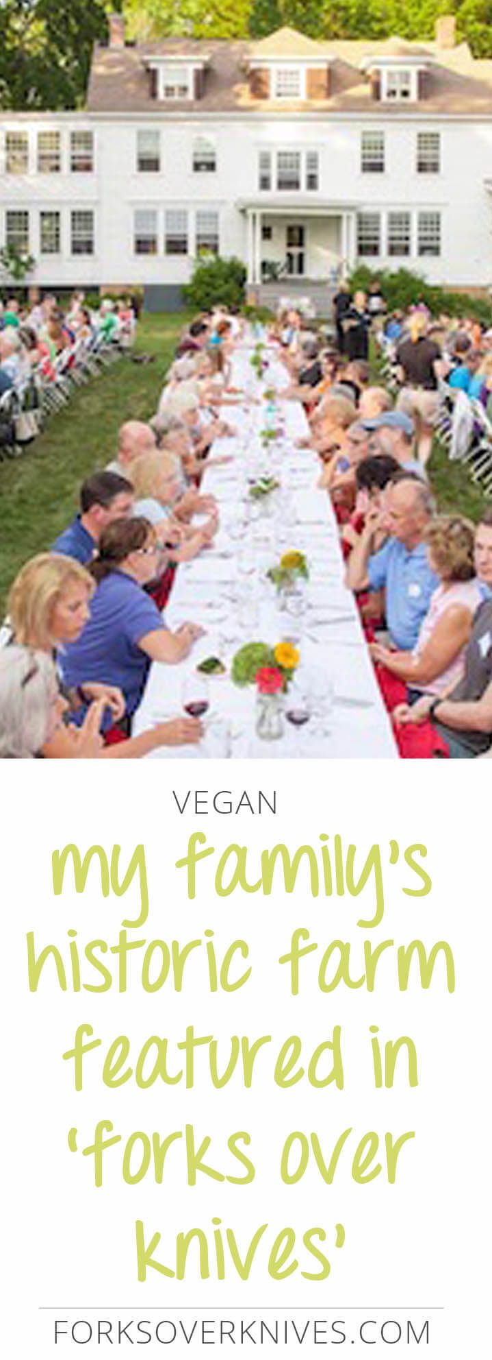 The Story Behind My Family’s Historic Farm Featured in ‘Forks Over Knives’